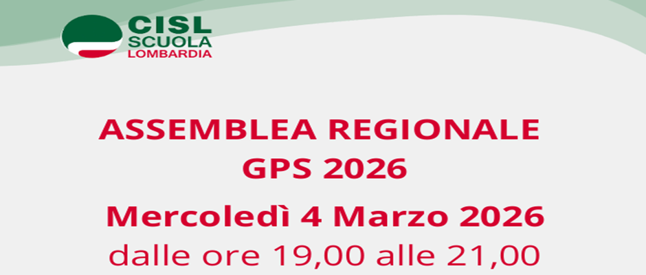 NUOVA ASSEMBLEA REGIONALE - CISL SCUOLA LOMBARDIA MERCOLEDÌ 4 MARZO 2026 – DALLE ORE 19:00 ALLE 21:00