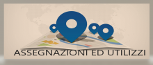 Assegnazioni e Utilizzi Assegnazioni e Utilizzi